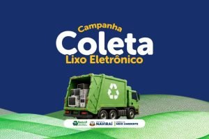 Foto: Naviraí: Campanha de Lixo Eletrônico terá Ecoponto na praça central e Disk