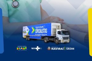‘Agora Tem Especialistas’ traz a Naviraí carreta de exames de imagem para diagnó