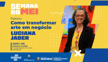 Foto: Naviraí encerra Semana do MEI com Luciana Jaber nesta sexta-feira